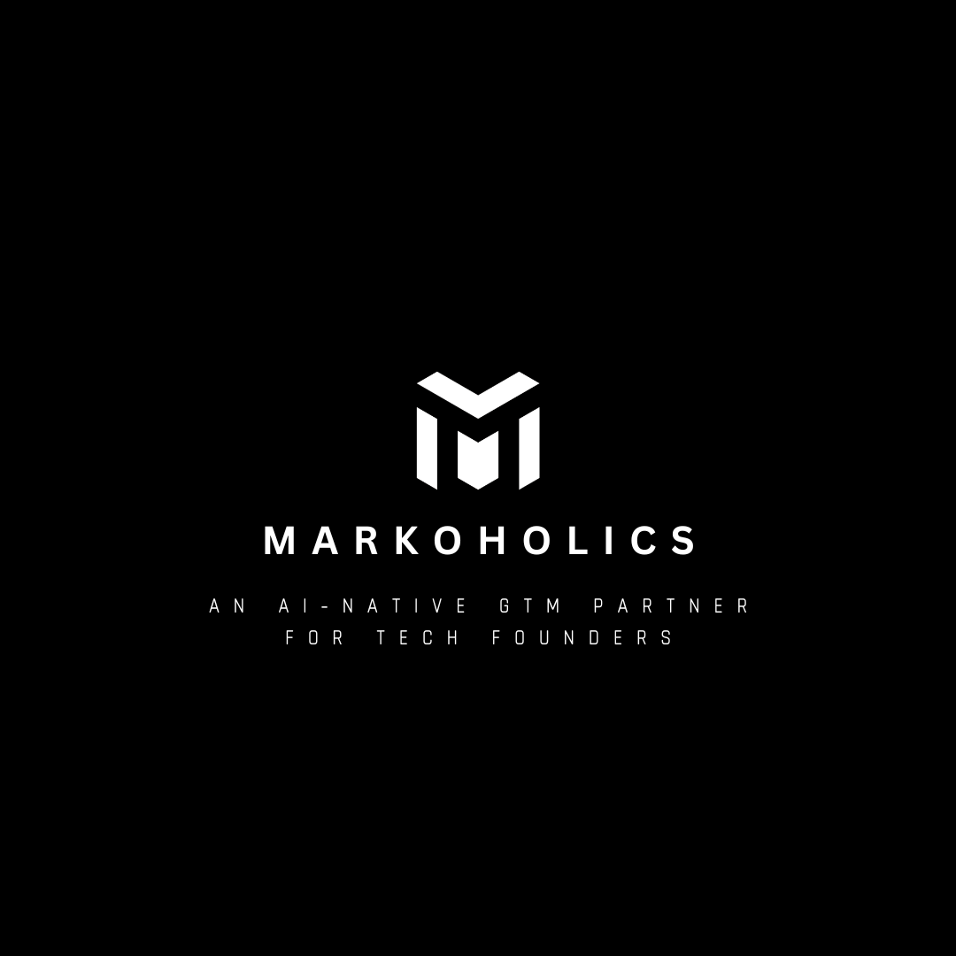 Markoholics — AI-Native GTM Partner for Tech Founders